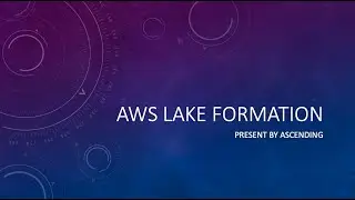 Building Data Lake on AWS Cloud using AWS LakeFormation.