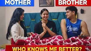 Who knows me better # brother vs mother challenge # new video 
