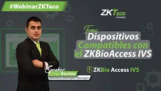 🟢 Webinar: Dispositivos compatibles con el Software ZKBioAccess IVS | ZKTeco Colombia