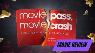 MoviePass, MovieCrash- Movie Review