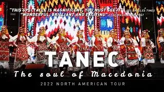 TANEC - The soul of Macedonia - in USA & Canada - MAY 2022