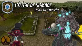 L&rsquo;&eacute;l&eacute;gie de Nomade - Qu&ecirc;te en temps r&eacute;el - RuneScape 3