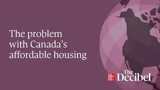 The problem with Canada&rsquo;s affordable housing