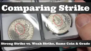 Coin Strike - Comparing Strong Strike vs. Weak Strike on Same Date & Grade (NGC MS64) Morgan Dollars