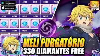 +330 DIAMANTES GR&Aacute;TIS NOVO MELIODAS PURGAT&Oacute;RIO MUITO FORTE?!? | 7Ds Seven Deadly Sins: Grand Cross