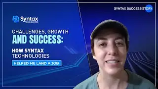 Challenges, Growth, and Success: How Syntax Technologies Helped Me Land a Job | Syntax Technologies
