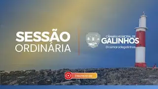 SESSÃO ORDINÁRIA CÂMARA MUNICIPAL DE GALINHOS/RN 21/08/2025