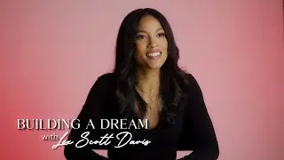 BUILDING A DREAM with Lex Scott Davis EP 1