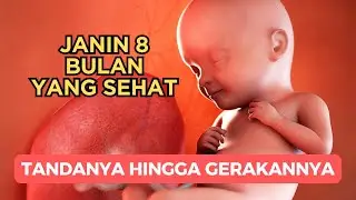 Ciri-Ciri Janin 8 Bulan yang Sehat & Gerakan Normalnya, Bunda Wajib Tahu!
