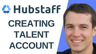 How to Create Hubstaff Talent Account (Full Guide)