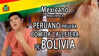 #mexicano  Reacciona #peruanos prueba #comida  CALLEJERA de BOLIVIA  #bolivia #mexico  #peru
