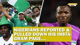 Ghana's referee IG account brought down by Nigerians after semi final match..
