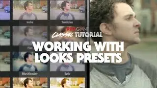 Classic Tutorial | Working with Looks Presets