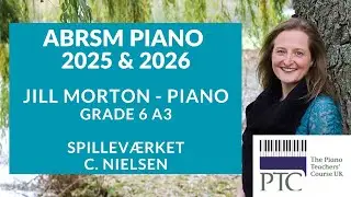 Spillev&aelig;rket - C. Nielsen, ABRSM Grade 6 2025 & 2026 A3
