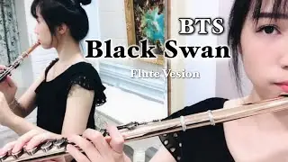 Black Swan - BTS 방탄소년단 - Flute Cover 💜