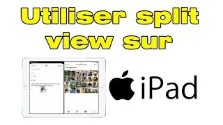 Comment utiliser Split View iPad diviser ecran en deux