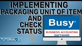Implement Packaging Unit Of Item And Check Status in Busy Accounting Software in Hindi | Tutorial-20