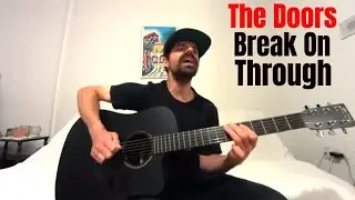Break on Through (To the Other Side) - The Doors [Acoustic Cover by Joel Goguen]