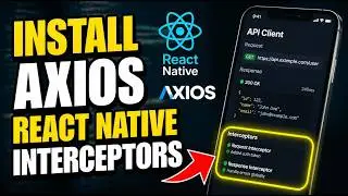 How to install Axios in React Native with interceptors - Detailed Guide