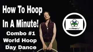 How To Hoop In A Minute: Combo 1/8⭕ 2019 World Hoop Day Dance Tutorial
