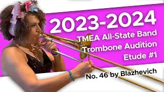 No. 46 (Allegretto) by Blazhevich - 2023-2024 TMEA All-State Tenor Trombone Etude #1