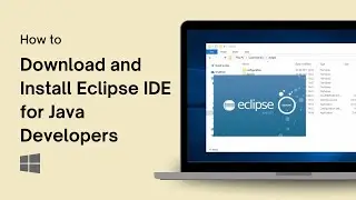 How to Download and Install Eclipse IDE for Java Developers