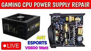 Gaming Cpu पावर सप्लाई Repair कैसे करें | ANT ESPORTS  600 Watt Supply | Smps Repair Step By Step