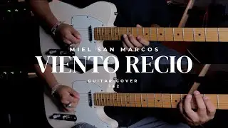 MIEL SAN MARCOS | VIENTO RECIO | GUITAR 1 & 2 | Guitar Cover @Mielsanmarcos @chrisrochaguitar