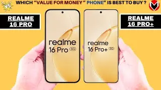 Realme 16 Pro Vs Realme 16 Pro Plus - Best Phone to Choose ?
