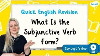 What Is the Subjunctive Verb Form? | KS2 English Concept for Kids