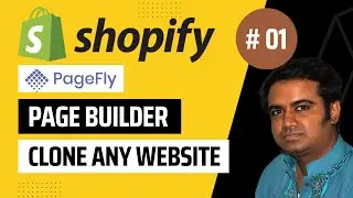 Clone or Duplicate any website By PageFly Page Builder APP | Shopify Page Builder | MAZE |  #01
