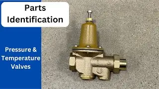 Plumbing Parts Identification: Valves and Controls Episode 3 - Pressure, Temperature and More