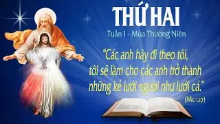THỨ HAI TUẦN I - M&Ugrave;A THƯỜNG NI&Ecirc;N (Mc 1, 14 &ndash; 20) - Lời Ch&uacute;a cho mọi người