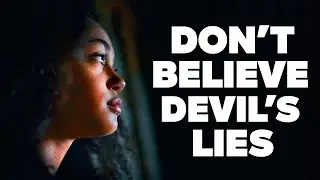 Embrace God's Truth Over the Devil's Deceptions!