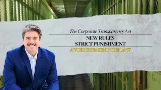 Avoid Breaking the Law! The Corporate Transparency Act