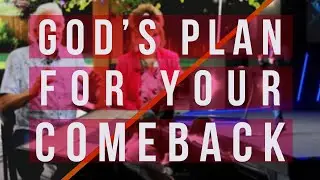 God's Plan For Your Comeback  |  Pastor Jack Holt