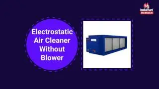 Electronic and Electrostatic Air Cleaner by Indian Air Filters Co., Mumbai