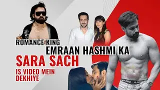 ROMANCE KING Emraan hashmi Ka Sach Is Video Mein Dekhe | Emraan hashmi | Bollywood | Pick Creator