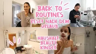 Back to Routine &bull; Reset nach dem Urlaub ✨ Haushalt, Beauty, Kinder &bull; Maria Castielle