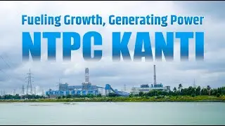 NTPC Kanti: Corporate Film