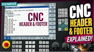 CNC Header & Footer Program Explained | Siemens CNC Programming Tutorial