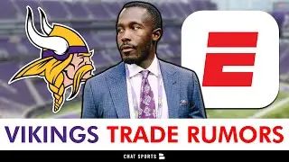 🚨MAJOR Vikings Trade Rumors via ESPN