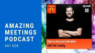 How to beat procrastination with Petr Ludwig