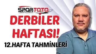 Spor Toto 12. Hafta Tahminleri | DERBİLER HAFTASI! #stextra