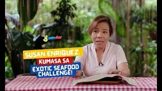 Susan Enriquez, kumasa sa exotic seafood challenge! | I Juander