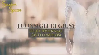 I CONSIGLI DI GIUSY :  LE SPOSE INVERNALI - ABITI LUMINOSI