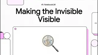 Making the Invisible Visible