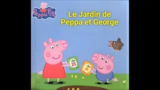 Lecture du livre Le Jardin de Peppa et George-Peppa Pig-histoire pour les petits
