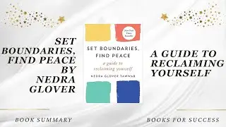 'Set Boundaries, Find Peace: A Guide to Reclaiming Yourself' by Nedra Glover Tawwab. Book Summary