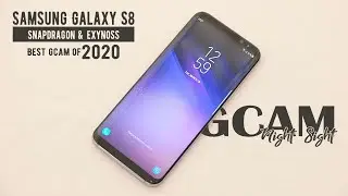 Amazing GCAM For Samsung Galaxy S8 2020
